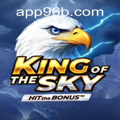 Soar High with KingOfTheSky: Your Ultimate Gaming Experience on 96B.com Oficial Slots Brasil #1